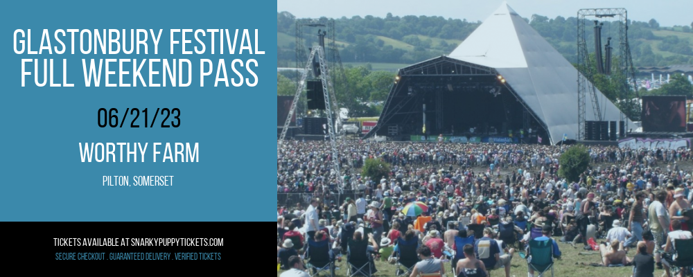 Glastonbury Festival - Full Weekend Pass at Snarky Puppy Tickets tickets Glastonbury Festival - Full Weekend Pass at Snarky Puppy Tickets