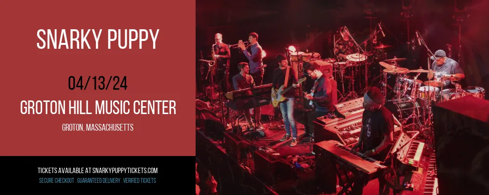 Snarky Puppy at Groton Hill Music Center at Groton Hill Music Center